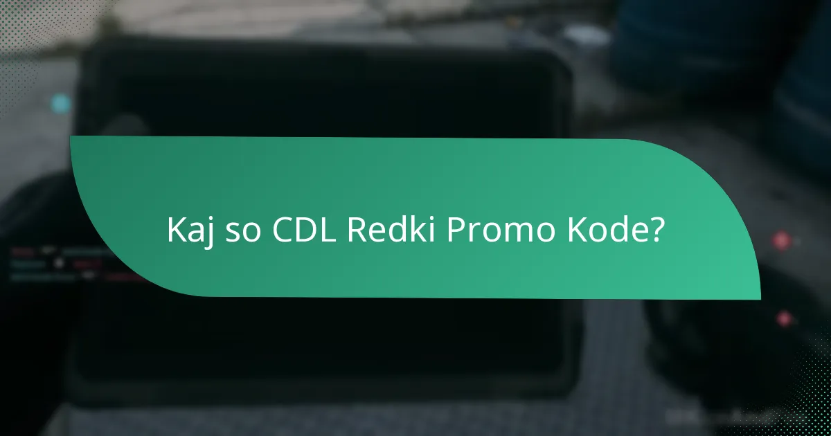 Kako lahko najdem CDL Redke Promo Kode?