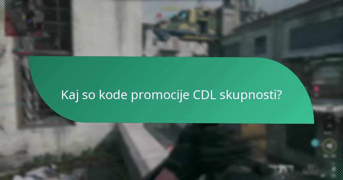 Kako lahko pridobim kode promocije CDL skupnosti?