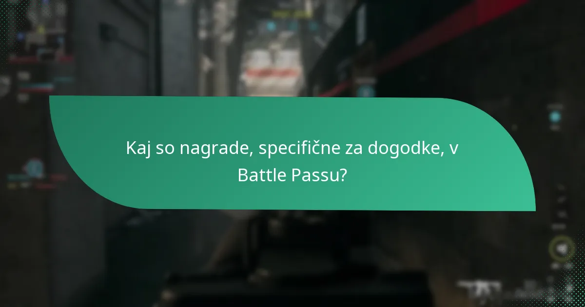 Kaj so nagrade, specifične za dogodke, v Battle Passu?