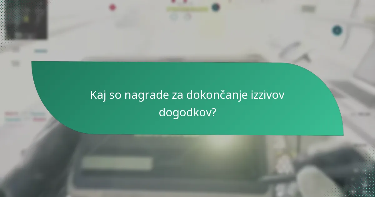 Kako učinkovito dokončati izzive dogodkov?