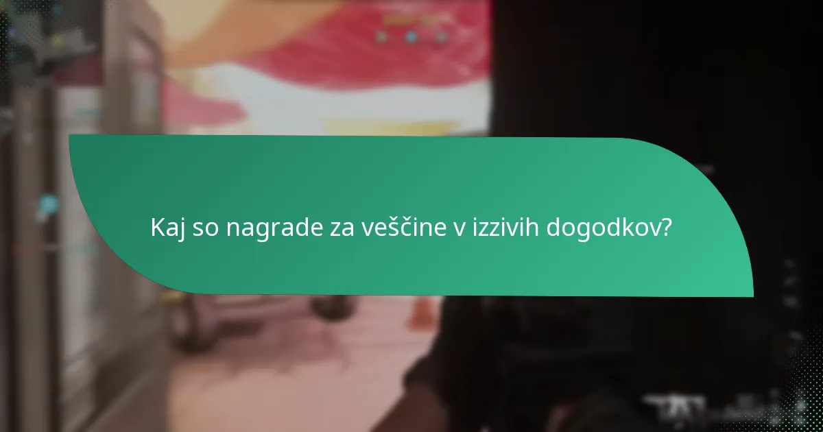 Kako delujejo testi veščin v izzivih dogodkov?