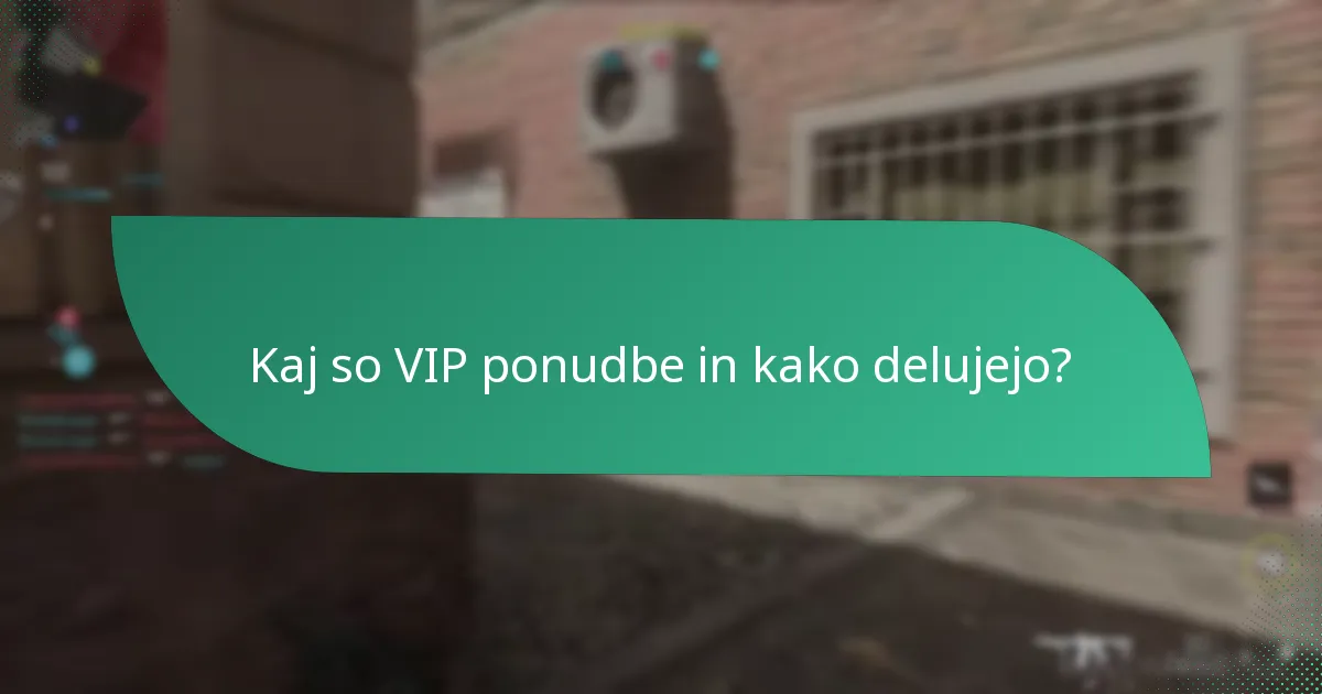 Katere so prednosti ponudb za poseben dostop?