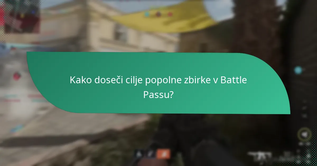 Kako doseči cilje popolne zbirke v Battle Passu?