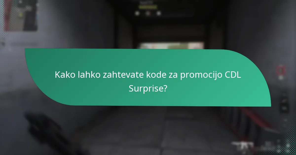Katere so skrite nagrade, povezane s kodami za promocijo CDL Surprise?