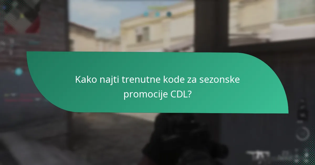 Kako uporabiti kode za sezonske promocije CDL?