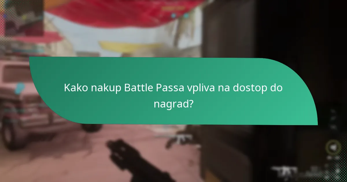 Kakšna je časovno omejena narava nagrad Battle Passa?