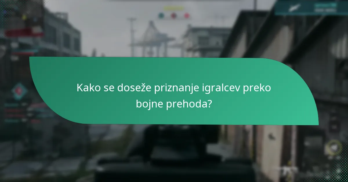 Kako se doseže priznanje igralcev preko bojne prehoda?