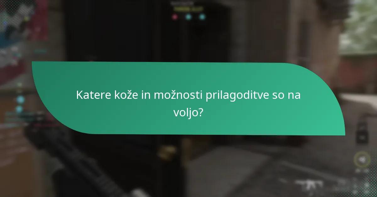 Katere kože in možnosti prilagoditve so na voljo?