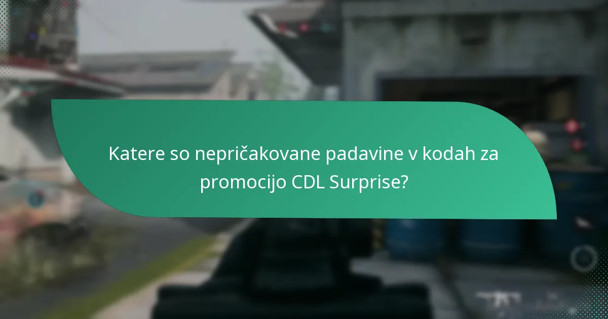 Katere so nepričakovane padavine v kodah za promocijo CDL Surprise?