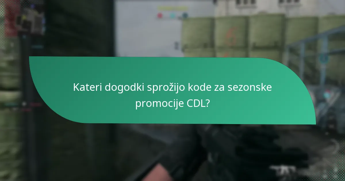 Kateri dogodki sprožijo kode za sezonske promocije CDL?